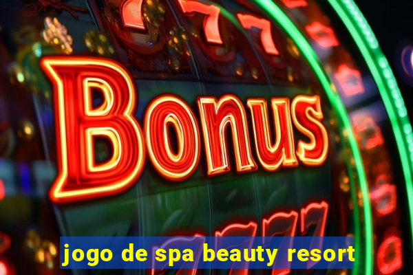 jogo de spa beauty resort